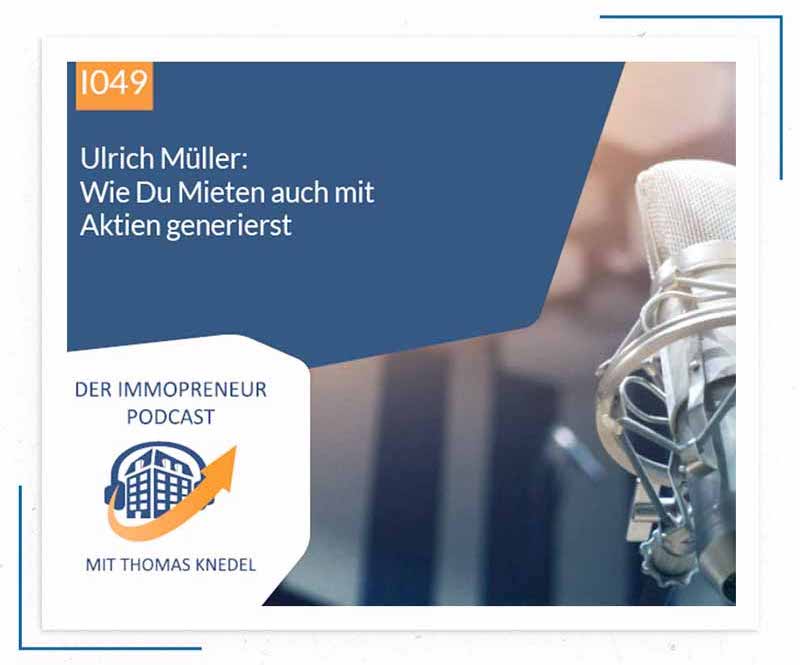 Thomas Knedel - Wie Du Mieten auch mit Aktien generierst - Immopreneur Podcast