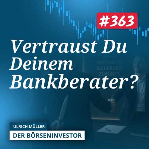 #363 Bankberater zerstört Dein Erbe: Was Du jetzt wissen musst!